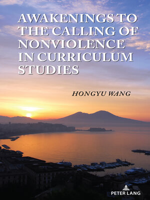 cover image of Awakenings to the Calling of Nonviolence in Curriculum Studies